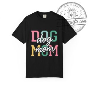 Comfort Colors Dog Mom Shirt ezlovegifts.com 1